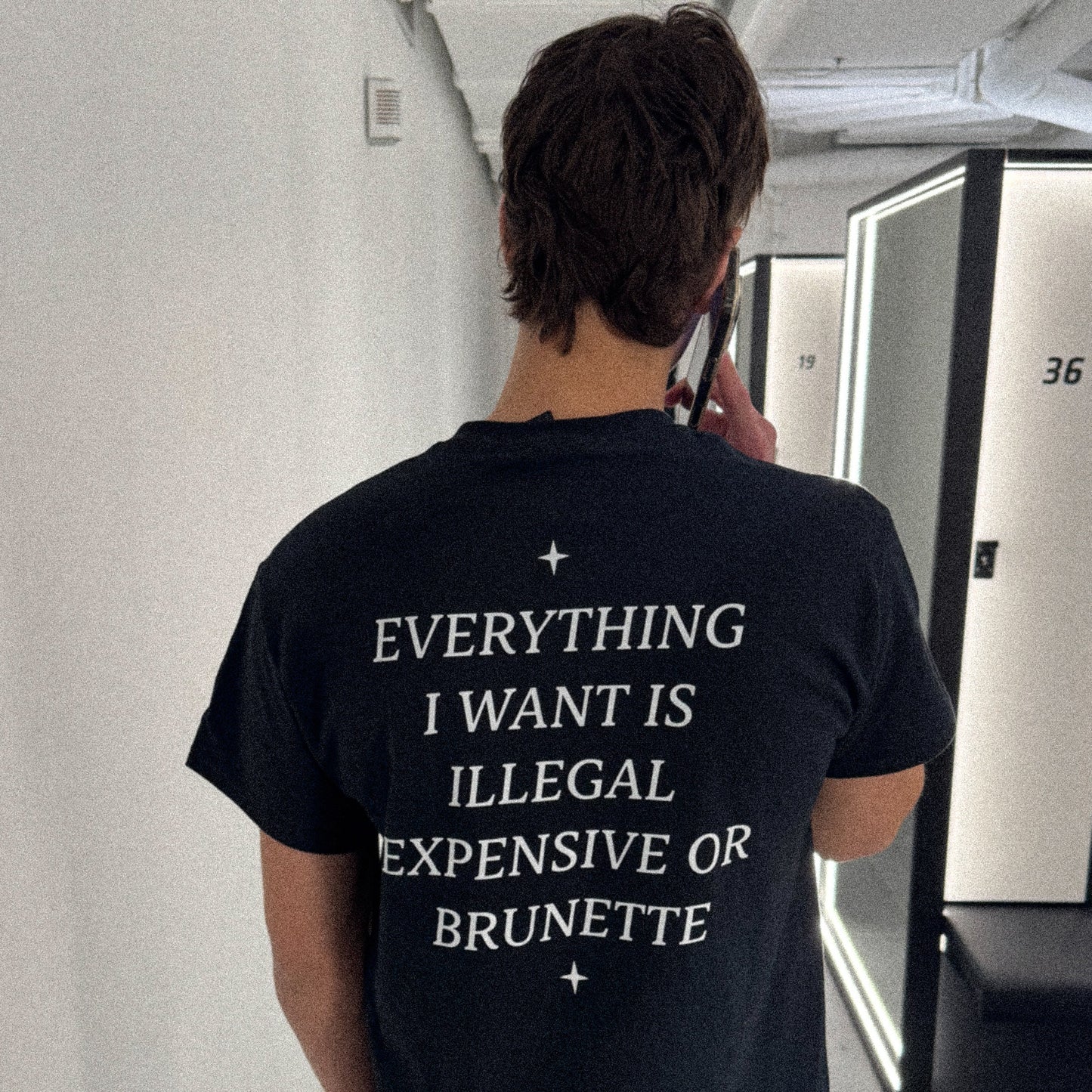 EVERYTHING I WANT IS EXPENSIVE, ILLEGAL OR BRUNETTE